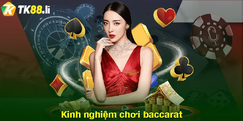 Baccarat là gì kinh nghiệm chơi