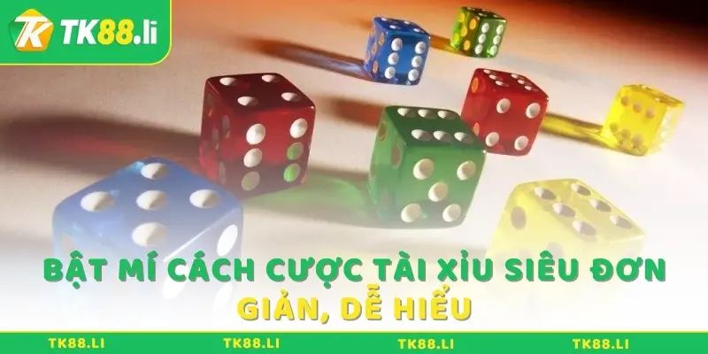 Bật mí cách cược tài xỉu