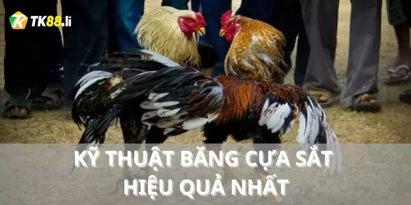 Kỹ thuật băng cựa sắt hiệu quả nhất