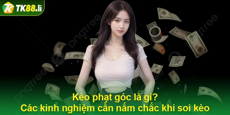 Kèo phạt góc là gì