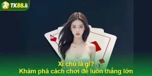 Xì chủ là gì